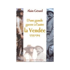 D'une grande guerre à l'autre, la Vendée 1793-1914