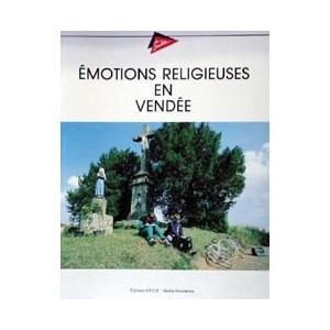 Emotions religieuses en Vendée
