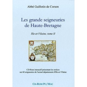 Les grandes seigneuries de Haute-Bretagne par Guillotin de Corson, Ille-et-Vilaine, tome II (Cd-Rom)