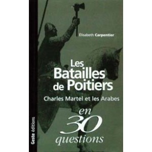 Les Batailles de Poitiers, Charles Martel et les Arabes