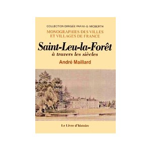 SAINT-LEU-LA-FORÊT à travers les siècles