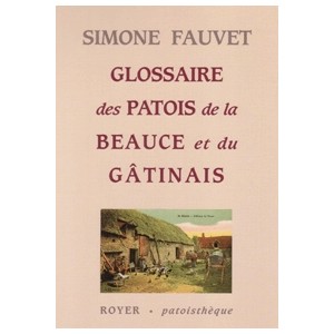 Glossaire des Patois de la Beauce et du Gâtinais