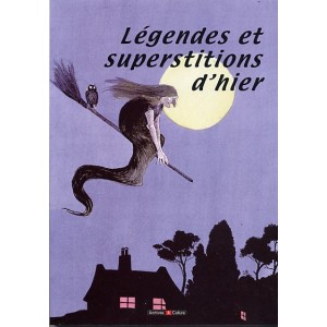 L&eacute;gendres et superstitions d'hier