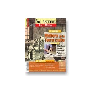 Nos ancêtres, Vie & Métiers N° 03 : Métiers de la terre cuite