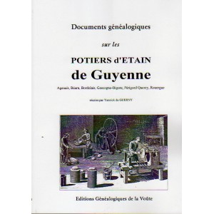 Documents généalogiques sur les potiers d'Etain de Guyenne