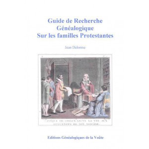 Guide de recherche généalogique des familles Protestantes