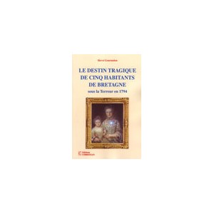 Le destin tragique de cinq habitants de Bretagne sous la terreur en 1794