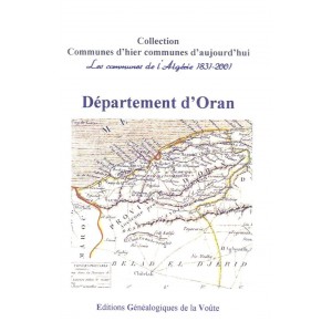Communes d'hier communes d'aujourd'hui "l'Algérie" Département d'Oran