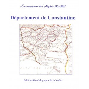Communes d'hier communes d'aujourd'hui "l'Algérie" Département de Constantine