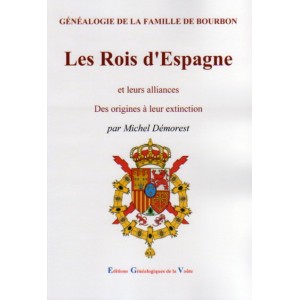 Généalogie de la famille de Bourbon Les Rois d'Espagne