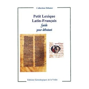 Petit Lexique Latin-Français Guide pour débutant