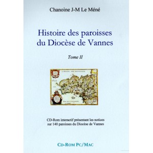 Histoire des paroisses du Diocèse de Vannes, par Le Méné, Volume 2 (Cd-Rom)