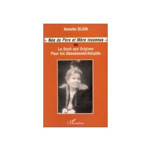 Née de père et de mère inconnu (Annette Blain)