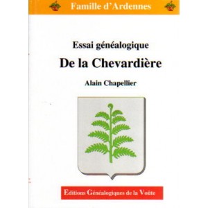 Essai généalogique les de la Chevardière