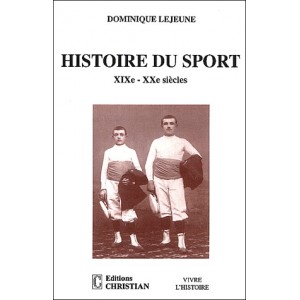 Histoire du sport. XIXème-XXème siècles