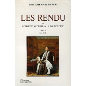 Les Rendu ou comment accéder à la Bourgeoisie