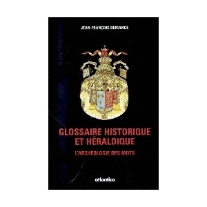 Glossaire historique et héraldique