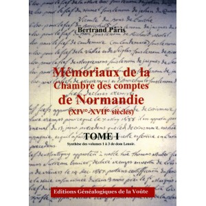Mémoriaux de la chambre des comptes de Normandie XIV°-XVII° siècles Tome 1