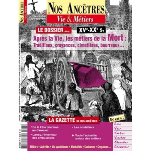 Nos ancêtres, Vie & Métiers N° 39 : Après la vie, les métiers de la mort