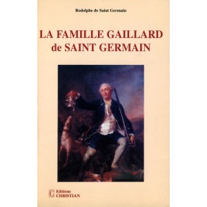 La Famille Gaillard de Saint Germain