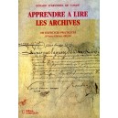 Apprendre à lire les archives 100 exercices pratiques du XVe au XIXe siècle