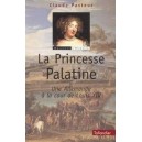 La princesse Palatine : une allemande à la cour de Louis XIV