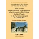 Dictionnaire topographique, biographique, généalogique et héraldique du Vendômois Volume 2