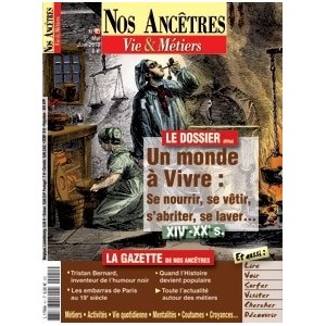 Nos ancêtres, Vie & Métiers N° 43 : Un monde à vivre