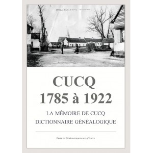 Cucq 1785 à 1922 La mémoires de Cucq Dictionnaire généalogique