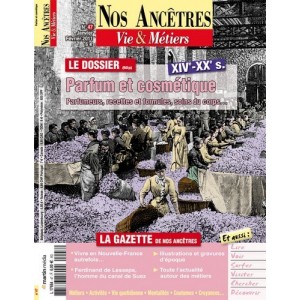 Nos ancêtres, Vie & Métiers N° 47 : Parfum et cosmétique