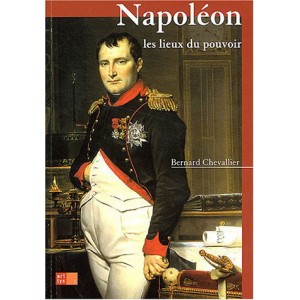 Napoléon les lieux du pouvoir