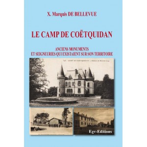 Le Camp de Coëtquidan, anciens monuments et seigneuries qui existaient sur son territoire