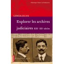 EXPLORER LES ARCHIVES JUDICIAIRES 