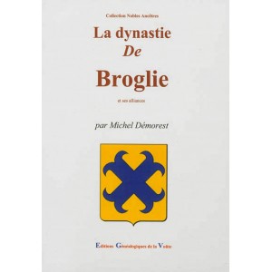 La dynastie de Broglie : et ses alliances