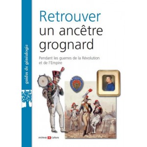 Retrouver un ancêtre grognard