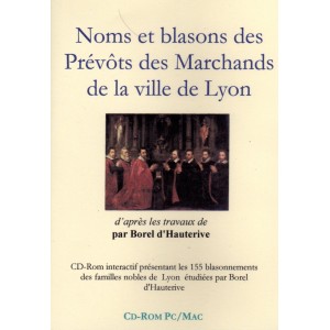 Noms et blasons des prévôts de Lyon (Cd-Rom)