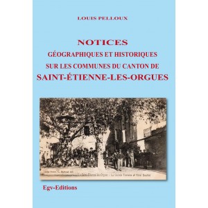 Notices géographiques et historiques sur les communes du canton de Saint-Etienne-les-Orgues