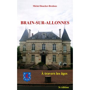 Brain-sur-allonnes - À travers les âges