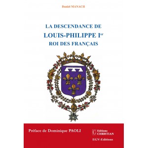 La descendance de Louis Philippe 1er Roi des Français