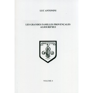 Les grandes familles provençales aujourd'hui Volume 4