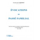 Evocations du passé familial - notes généalogiques - Biographiques et historiques 1191-1946
