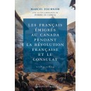 Les Français émigrés au Canada pendant la Révolution française et le Consulat