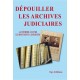 dépouiller les archives judiciaires