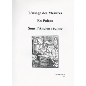 L'usage des Mesures en Poitou sous l'ancien régime