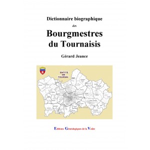 Dictionnaire biographique des bourgmestres du Tournaisis