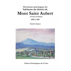 Dictionnaire généalogique des habitants du district de mont Saint Aubert 