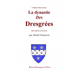 La dynastie des Desgrées