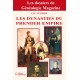 Les dynasties du premier empire