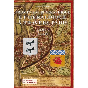 Promenade biographique  et héraldique à travers paris Tome 2 de J au Z