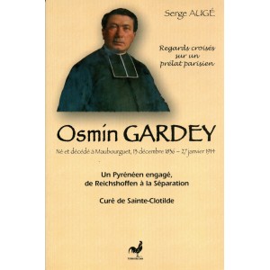 Osmin Gardey Un Pyrénéen engagé de Reichshoffen à la Séparation